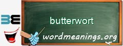 WordMeaning blackboard for butterwort